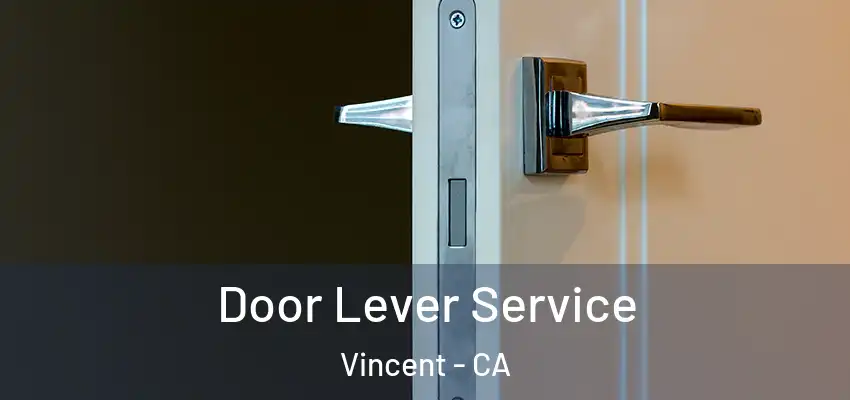  Door Lever Service Vincent - CA