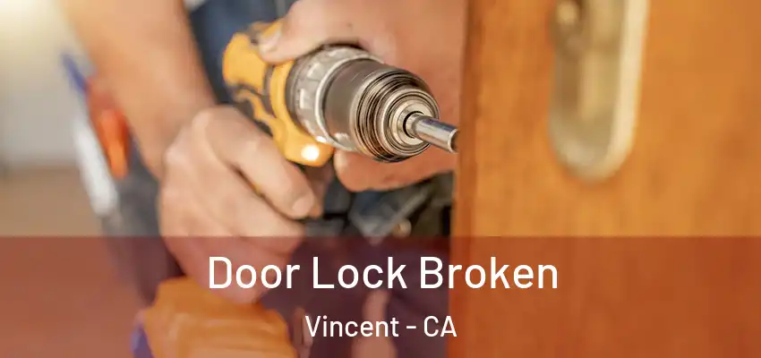  Door Lock Broken Vincent - CA