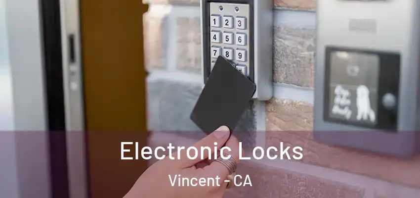  Electronic Locks Vincent - CA
