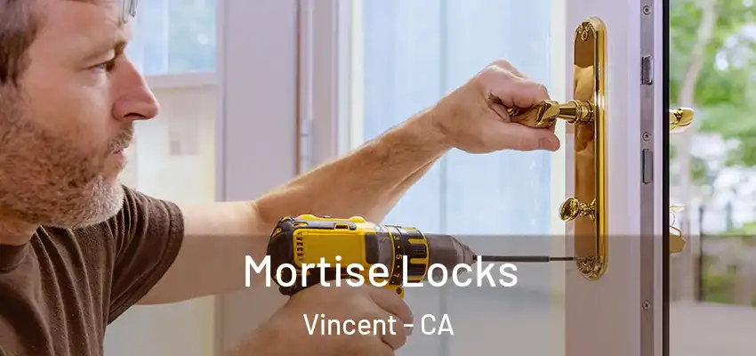  Mortise Locks Vincent - CA