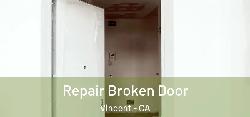  Repair Broken Door Vincent - CA