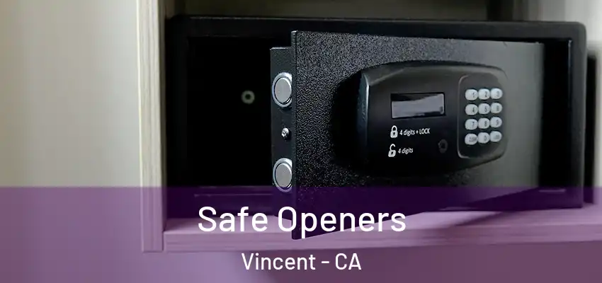  Safe Openers Vincent - CA