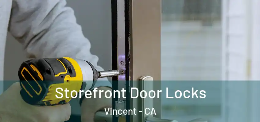  Storefront Door Locks Vincent - CA